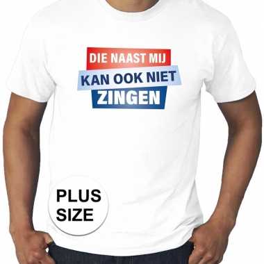 Toppers - grote maten die naast mij kan ook niet zingen shirt wit he